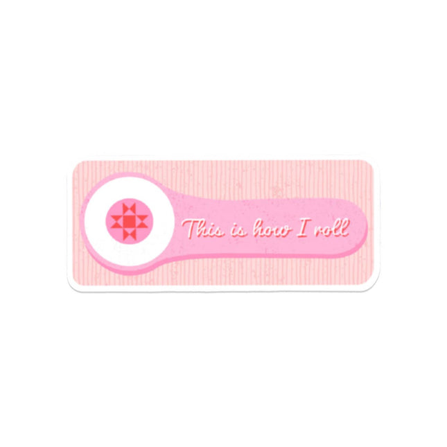 This Is How I Roll - Sticker