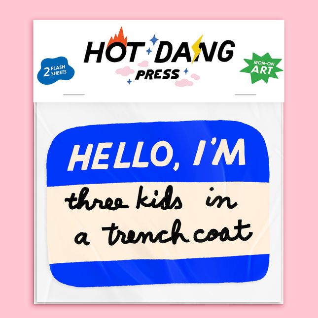 Hello I'm Three Kids in a Trench Coat Iron-On Name Tag