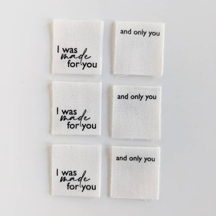 I Was Made For You, And Only You Labels